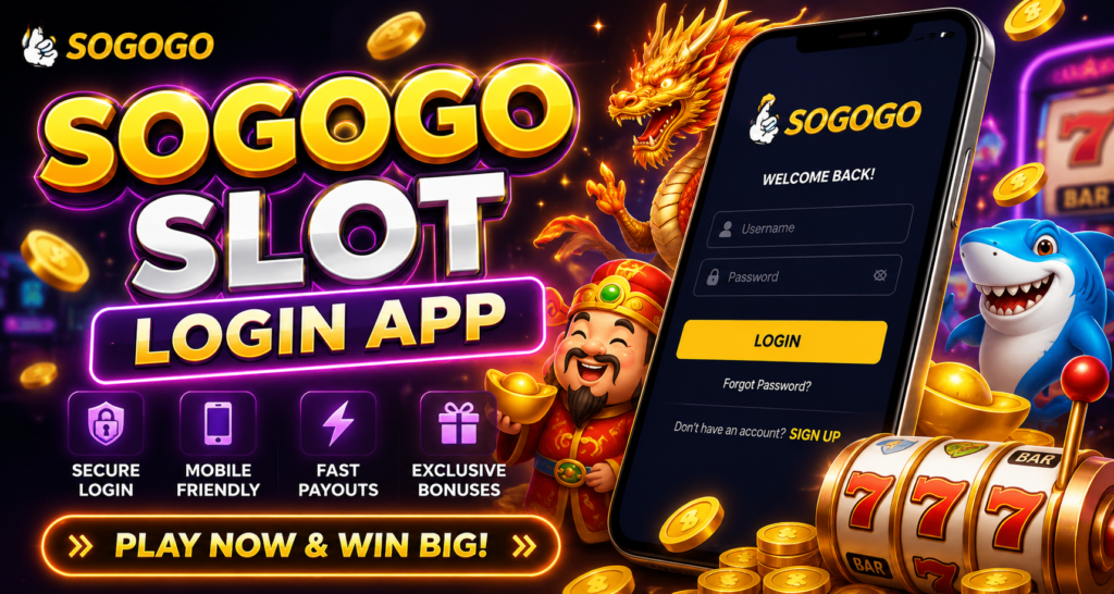 sogogo-slot-login-app-1024x546 Sogogo Slot Login App – Official Bonus & Fast Access
